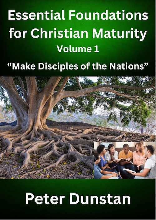 Peter_Dunstan_Author_Essential_Foundations_For_Christian_Maturity_Vol_1_Book 500